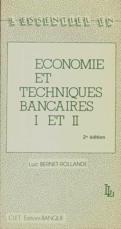 Livrenpoche : Économie et techniques bancaires Iet II - Luc Bernet-Rollande - Livre