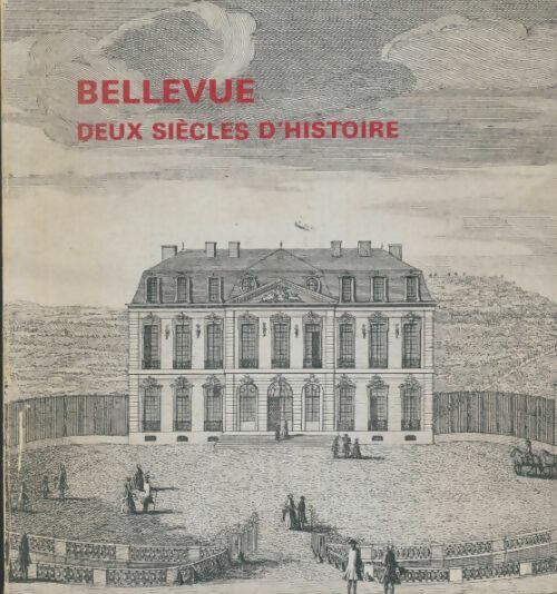 Livrenpoche : Bellevue deux siècles d'histoire - Collectif - Livre