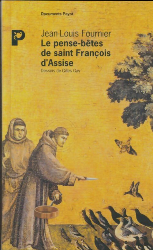 Livrenpoche : Le pense-bêtes de Saint François d'Assise - Jean-Louis Fournier - Livre