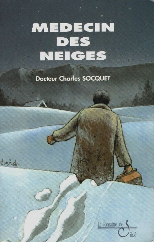 Médecin des neiges - Charles Socquet - Livre