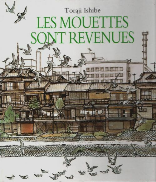 Livrenpoche : Mouettes sont revenues - Ishibe Toraji - Livre