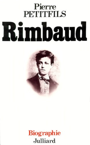 Livrenpoche : Rimbaud - Pierre Petitfils - Livre