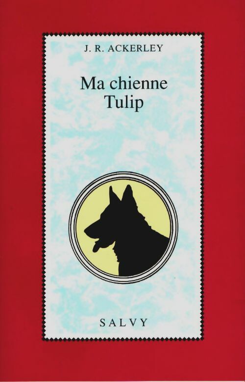 Livrenpoche : Ma chienne tulip - Joe Ackerley - Livre