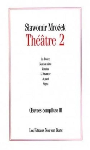 Livrenpoche : OEUVRES complètes VOL 3 théâtre 2 - Slawomir Mrozek - Livre