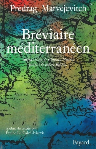 Livrenpoche : Bréviaire méditerranéen - Predrag Matvejevitch - Livre