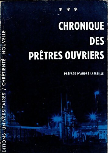Livrenpoche : Chronique des prêtres ouvriers - Collectif - Livre