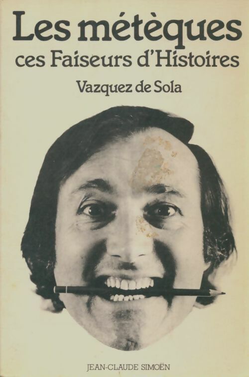 Livrenpoche : Les métèques, ces faiseurs d'histoires - Vazquez De Sola - Livre