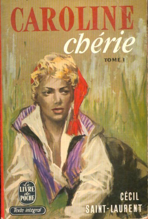 Livrenpoche : Caroline Chérie Tome I - Cécil Saint-Laurent - Livre