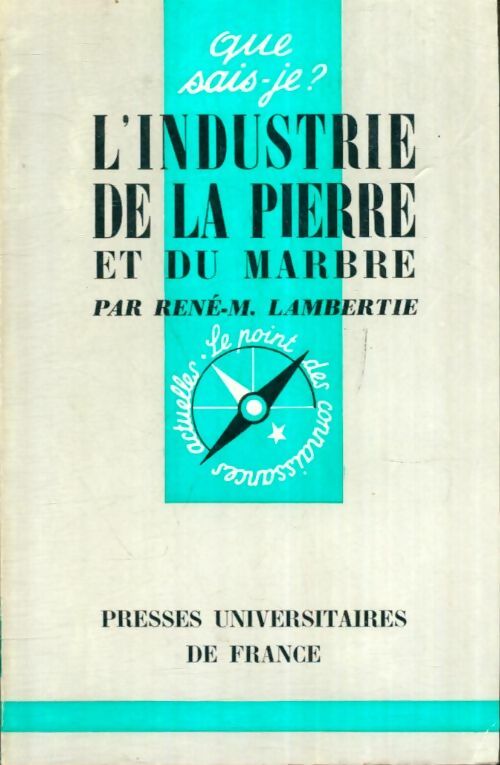 Livrenpoche : L'industrie de la pierre et du marbre - René-Michel Lambertie - Livre
