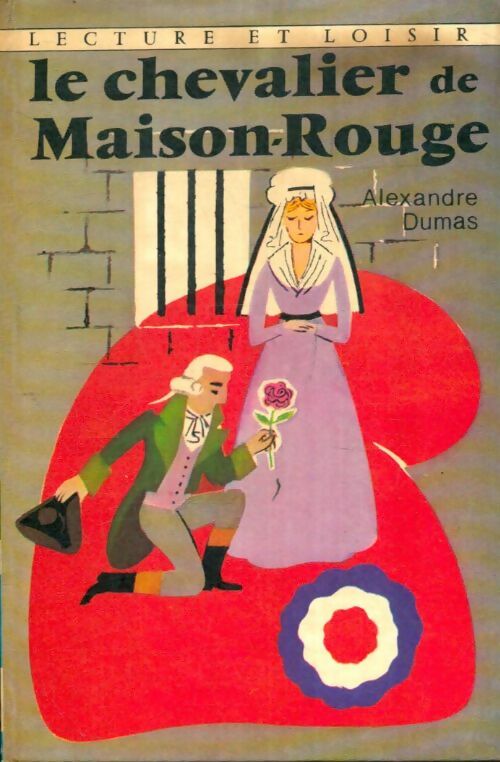 Livrenpoche : Le chevalier de Maison-Rouge - Alexandre Dumas - Livre