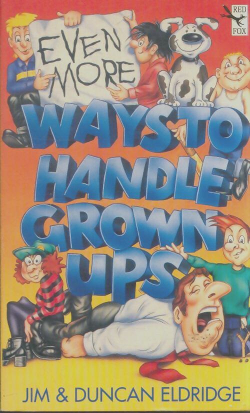 Livrenpoche : Even more ways to handle grown-ups - Jim Eldrige - Livre