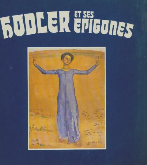 Livrenpoche : Hodler et ses épigones - Collectif - Livre