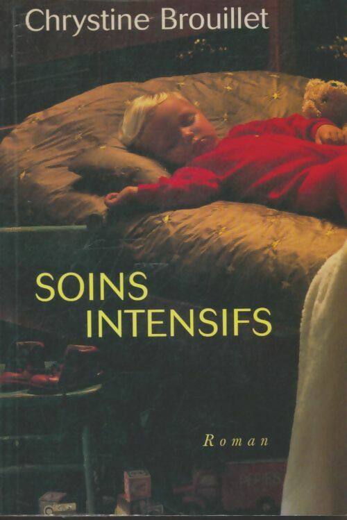Livrenpoche : Soins intensifs - Chrystine Brouillet - Livre