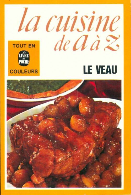 Livrenpoche : La cuisine de A à Z : Le veau - Collectif - Livre