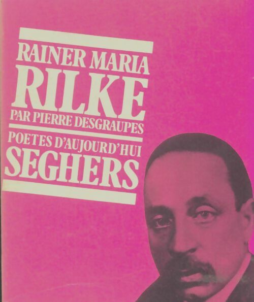 Livrenpoche : Rainer Maria Rilke - Pierre Desgraupes - Livre