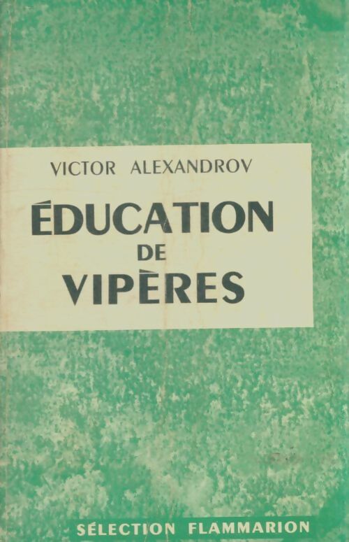 Livrenpoche : Éducation de vipères - Victor Alexandrov - Livre