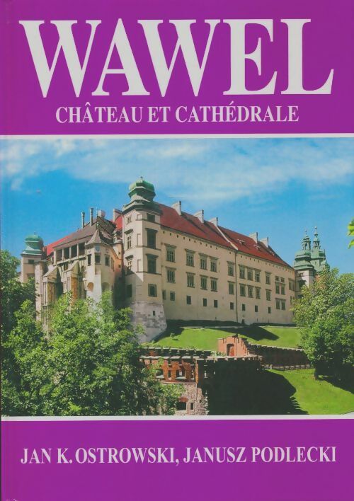 Livrenpoche : Wawel château et cathédrale - Jan K Ostrowski - Livre