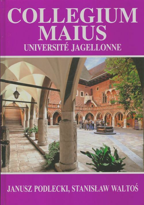 Livrenpoche : Collegium Maius, université jagellonne - Janusz Podlecki - Livre