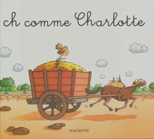 Livrenpoche : Ch comme charlotte - Collectif - Livre