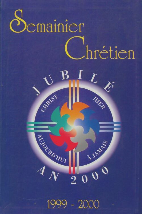 Livrenpoche : Semainier chrétien 1999-2000 - Collectif - Livre
