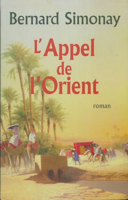 Livrenpoche : L'appel de l'orient - Bernard Simonay - Livre