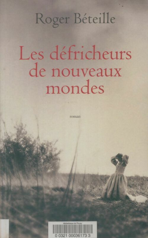 Livrenpoche : Les défricheurs de nouveaux mondes - Roger Béteille - Livre