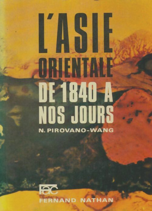Livrenpoche : L'Asie orientale de 1840 à nos jours - N Pirovano-Xang - Livre