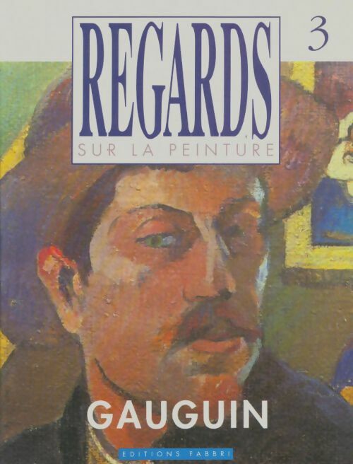 Livrenpoche : Regards sur la peinture n°3 : Gauguin - Collectif - Livre