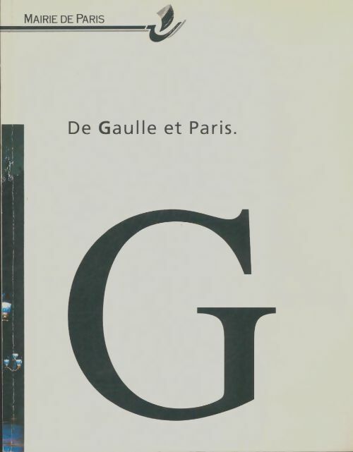 Livrenpoche : De Gaulle et Paris - Collectif - Livre