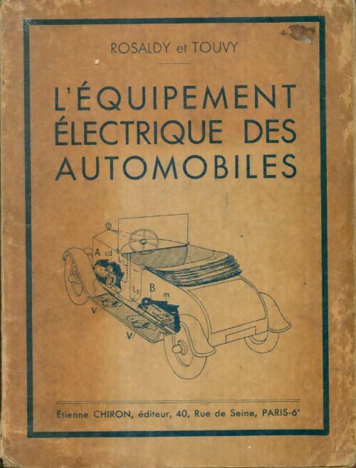 Livrenpoche : L'équipement électrique des automobiles - J. Rosaldy - Livre