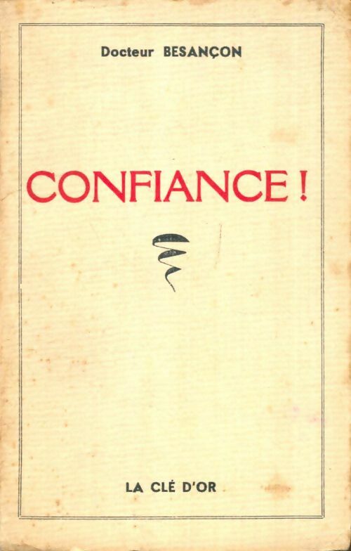 Livrenpoche : Confiance ! - Docteur Besançon - Livre