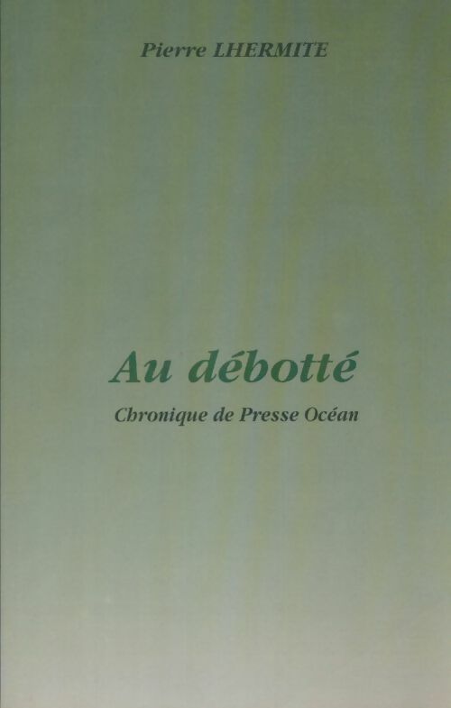 Livrenpoche : Au débotté - Pierre Lhermite - Livre