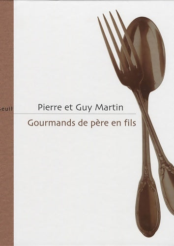 Livrenpoche : Gourmands de père en fils - Pierre Martin - Livre