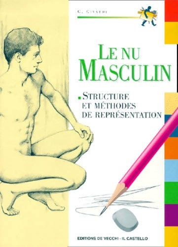 Livrenpoche : Le nu masculin - G. Civardi - Livre