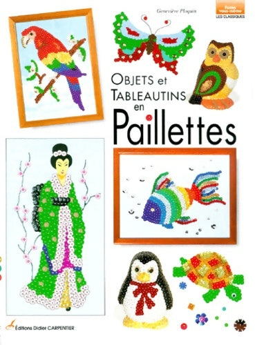 Livrenpoche : Objets et tableautins en paillettes - Geneviève Ploquin - Livre