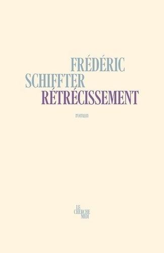 Livrenpoche : Rétrécissement - Frédéric Schiffter - Livre