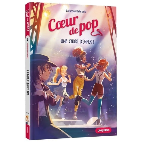 Livrenpoche : Coeur de Pop - Une choré d'enfer ! Tome V - Catherine Kalengula - Livre