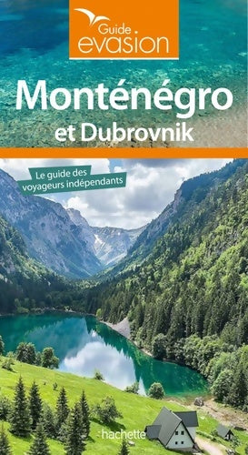 Livrenpoche : Guide Evasion Monténégro et Dubrovnik - Hélène Duparc-leprisé - Livre