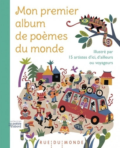 Livrenpoche : Mon premier album de poèmes du monde : Illustré par 15 artistes d'ici d'ailleurs ou voyageurs - Collectif - Livre