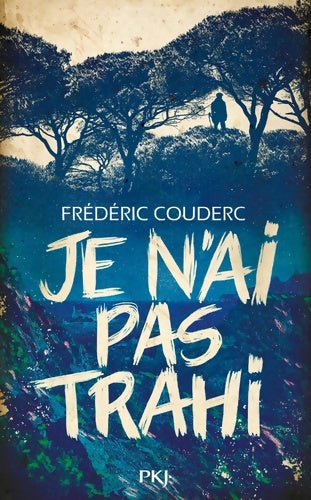 Livrenpoche : Je n'ai pas trahi - Frédéric Couderc - Livre