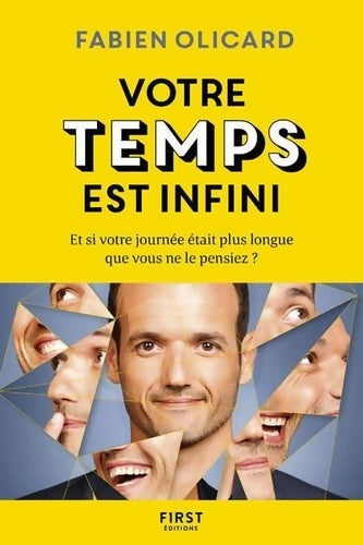 Livrenpoche : Votre temps est infini - Et si votre journée était plus longue que vous ne le pensiez ? - Fabien Olicard - Livre