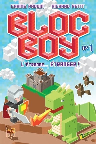 Livrenpoche : Bloc Boy Tome I : L'Étrange... Étranger - Carine Paquin - Livre