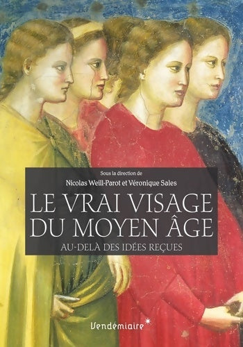 Livrenpoche : Le Vrai Visage Du Moyen-Age - Nicolas Weill-Parot - Livre