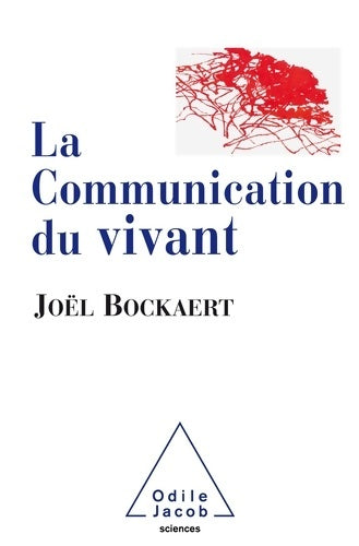 Livrenpoche : La Communication du vivant - Joël Bockaert - Livre