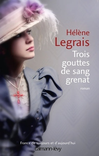 Livrenpoche : Trois gouttes de sang grenat - Hélène Legrais - Livre