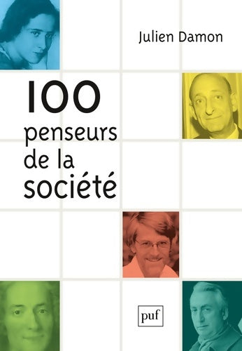 Livrenpoche : 100 penseurs de la société - Julien Damon - Livre