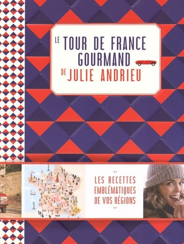 Livrenpoche : Le tour de France gourmand de Julie Andrieu - Julie Andrieu - Livre