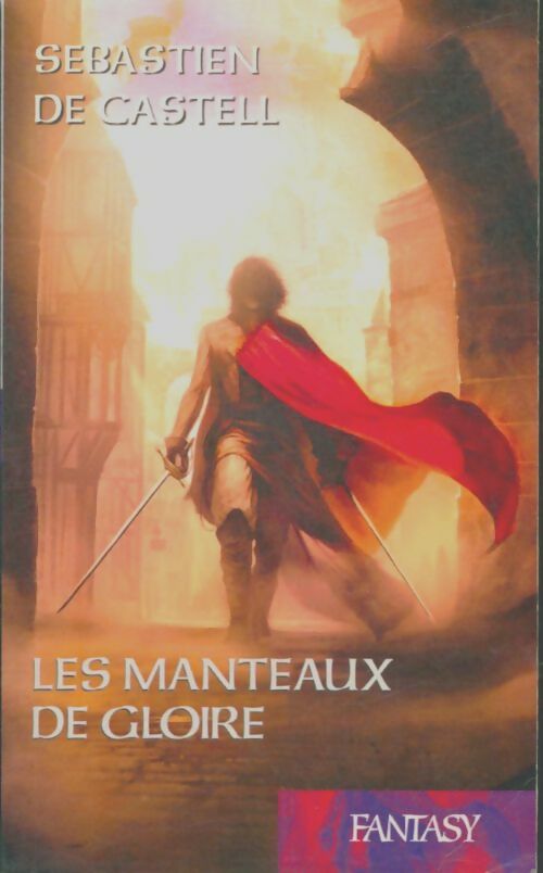 Livrenpoche : Les manteaux de gloire - Sebastien De Castell - Livre
