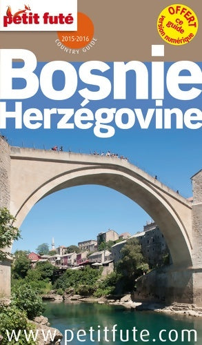 Livrenpoche : Guide Bosnie-Herzégovine 2015 Petit Futé - Dominique Auzias - Livre
