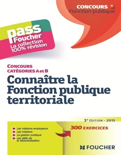 Livrenpoche : Connaître la fonction publique territoriale : Catégories A et B - Brigitte Le Page - Livre